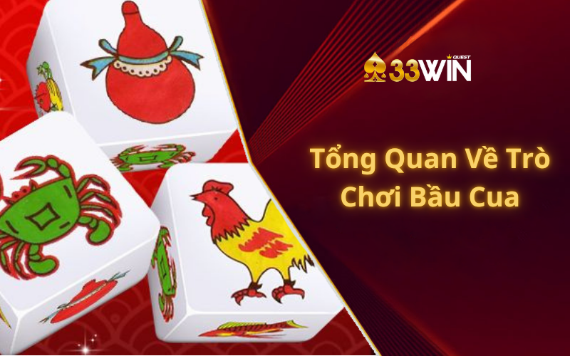 Tổng Quan Về Trò Chơi Bầu Cua