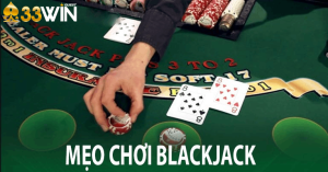 Mẹo chơi Blackjack tốt nhất là biết quản lý ngân sách