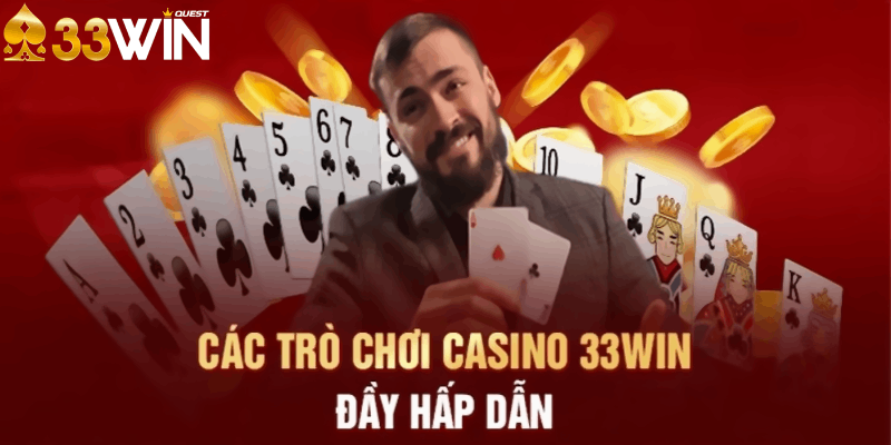 Các trò chơi tại casino 33win đầy hấp dẫn.