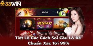 Tiết lộ các cách soi cầu lô đề chuẩn xác tới 99%