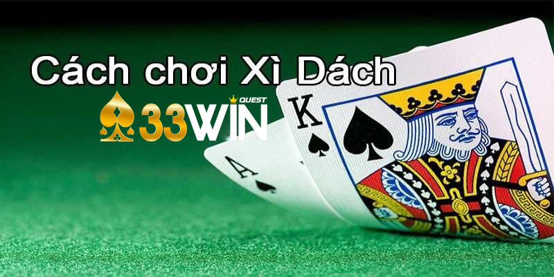 Luật chơi xì dách cơ bản